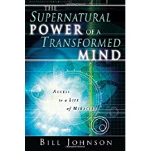 The Supernatural Power Of A Transformed Mind PB - Bill Johnson